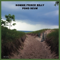 Bonnie Prince Billy - Pond Scuml